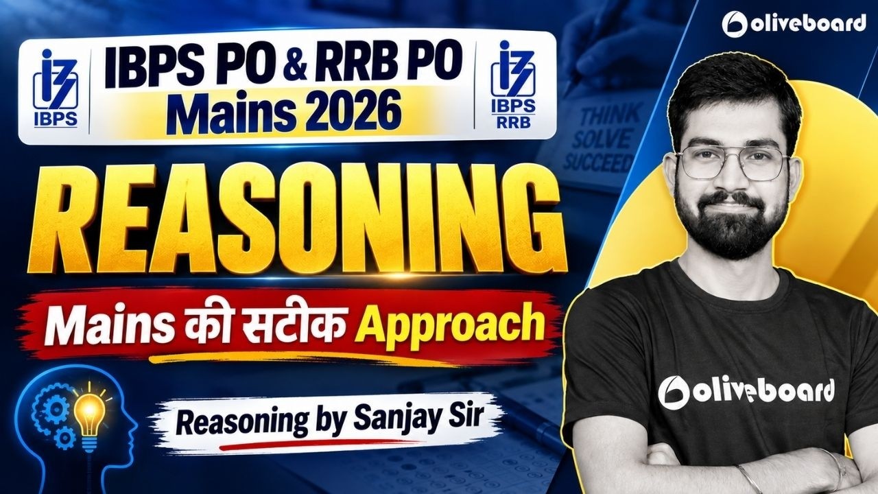 IBPS PO & RRB PO Mains 2026 | Reasoning | Mains की सटीक Approach | Sanjay Sir | Oliveboard