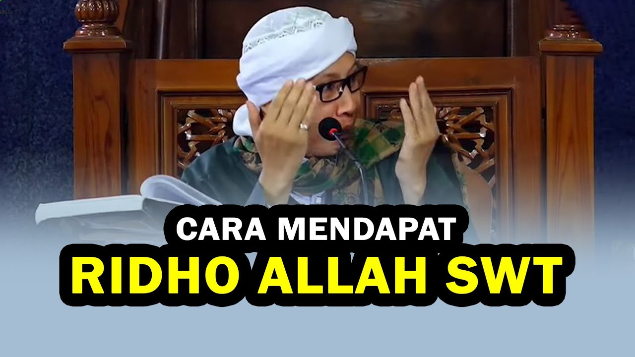 Cara Mendapat Ridho Allah SWT - Buya Yahya Menjawab