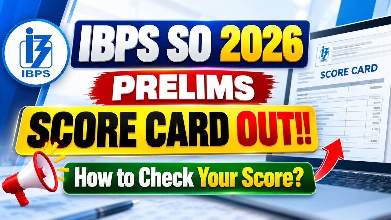 IBPS SO Prelims 2026 Score Card Out | How to Download Your Score Card? | Step-by-Step Guide