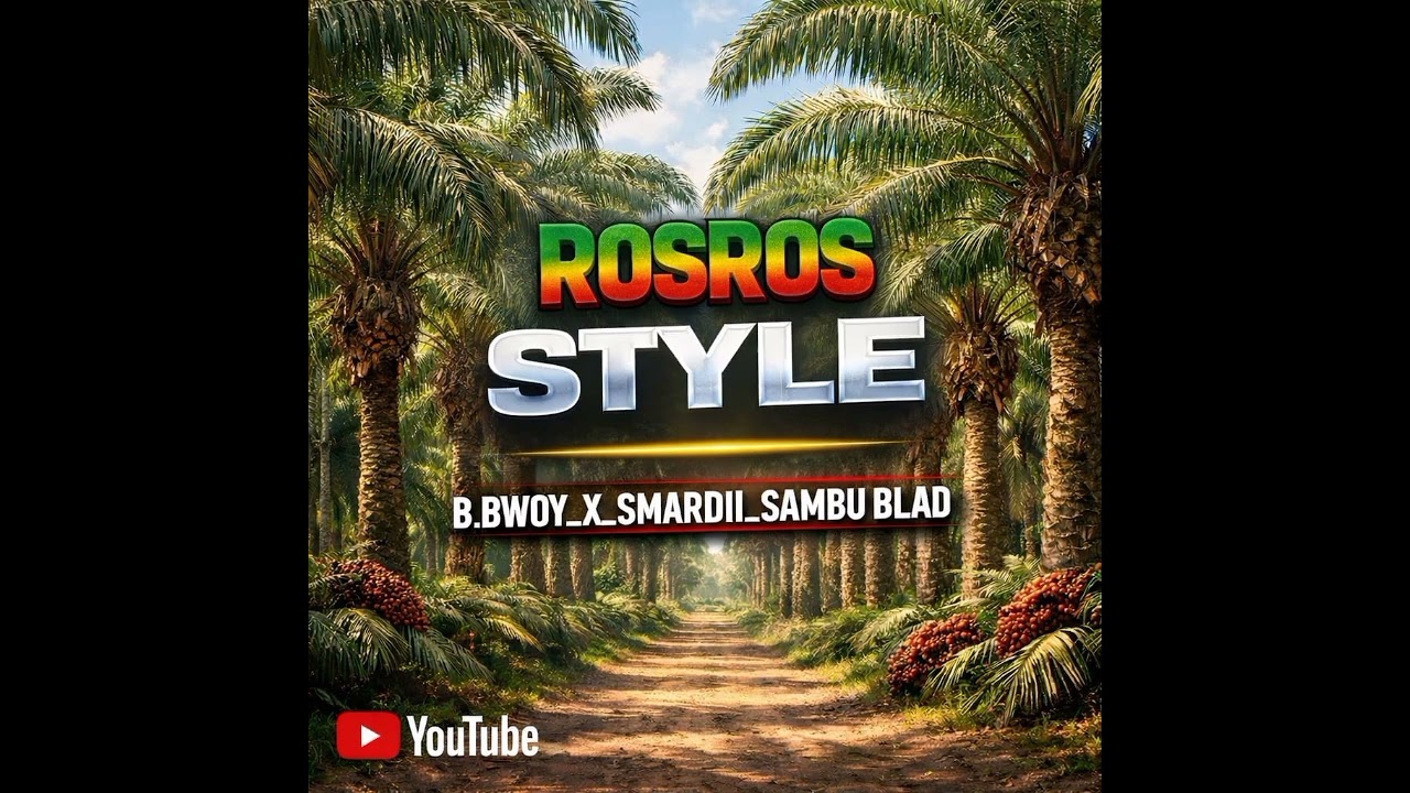 RosRos Style..B_Bwoy Ft Smardii XSambu Blaad (SMB)2026