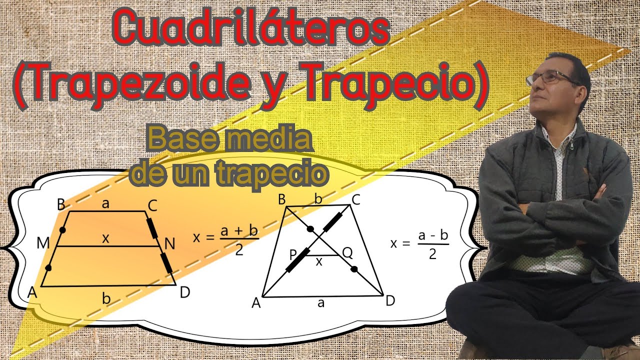 Cuadriláteros (Trapezoides y Trapecios)(archivos con problemas para descargar)