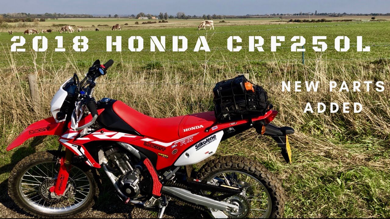 2018 HONDA CRF250L, Parts I've added and first impressions & should I get the CRF450L instead?
