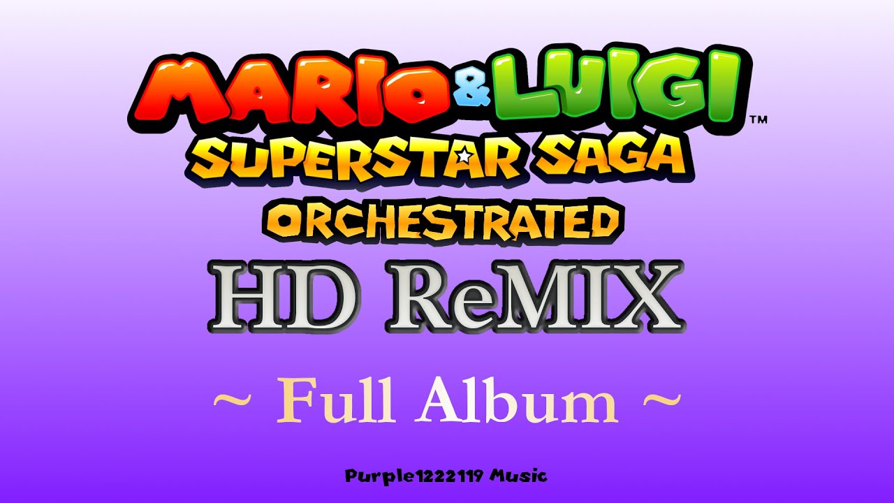 M&L: Superstar Saga Orchestrated HD ReMIX ~ Full Album ~