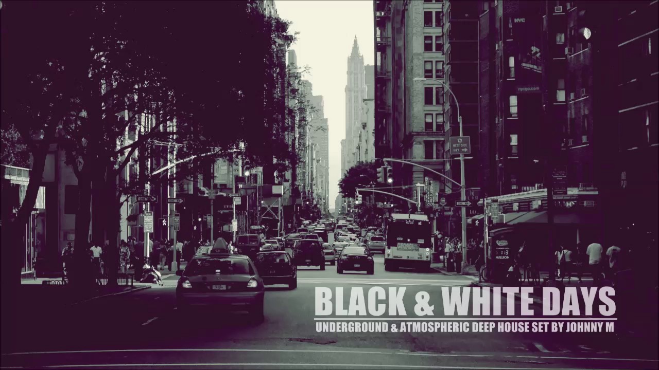 Black & White Days | Deep House Set | 2017 Mixed By Johnny M