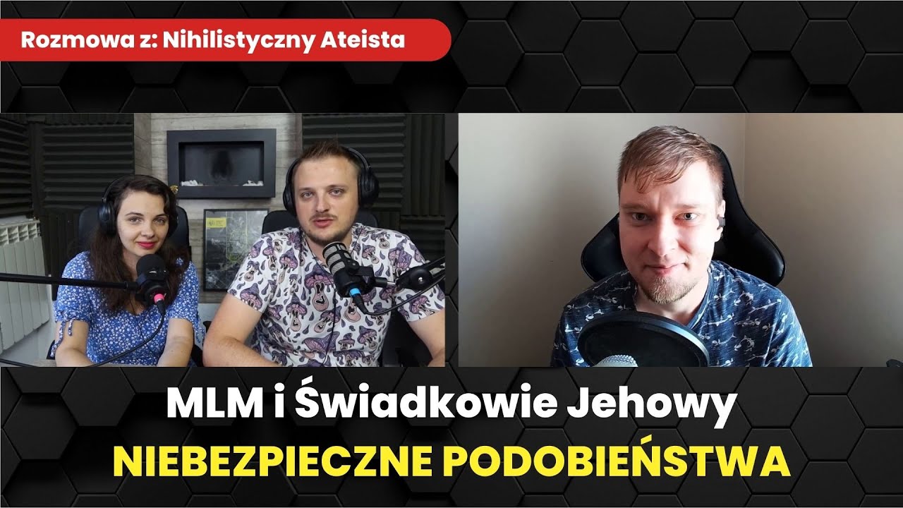 MLM i Świadkowie Jehowy - niebezpieczne podobieństwa - rozmowa z @nihat_void 289