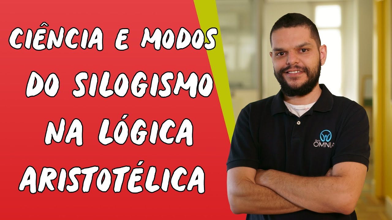 Ciência e Modos do Silogismo na Lógica Aristotélica - Brasil Escola