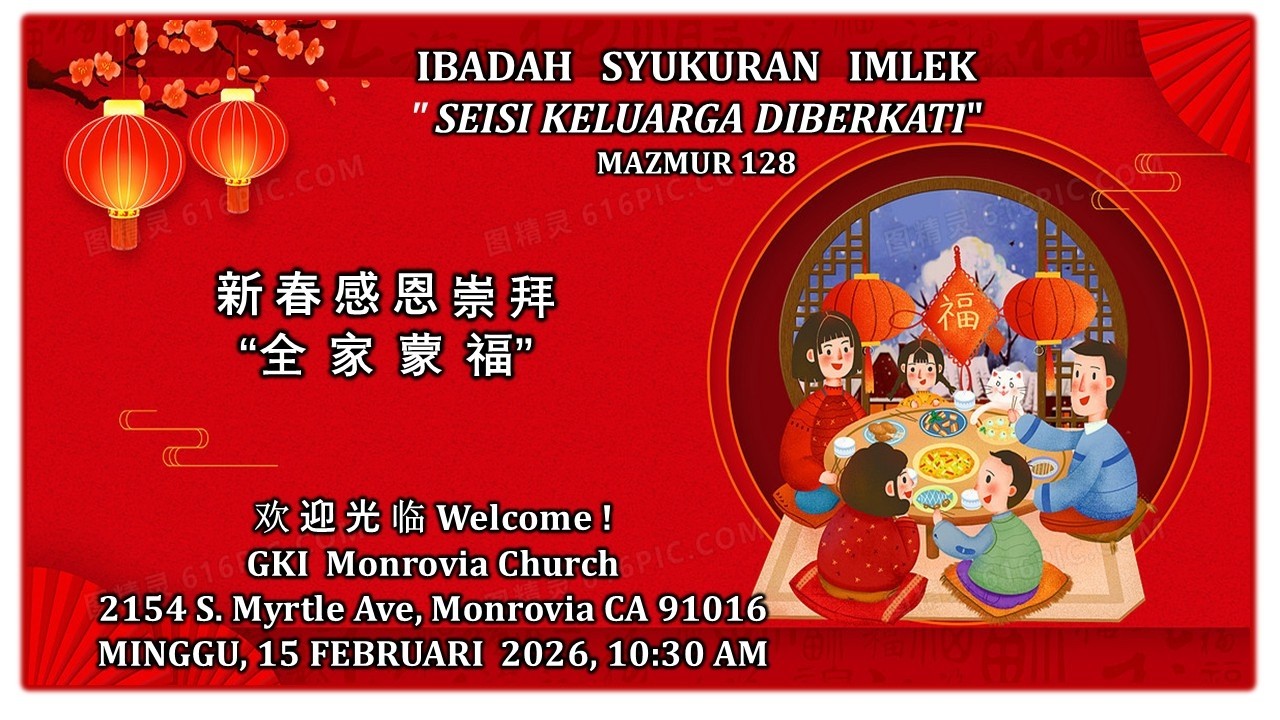 “SEISI KELUARGA DIBERKATI”, Mazmur 128, Ev. Elizabeth Liauw, Ibadah GKI Monrovia 15 Februari 2026