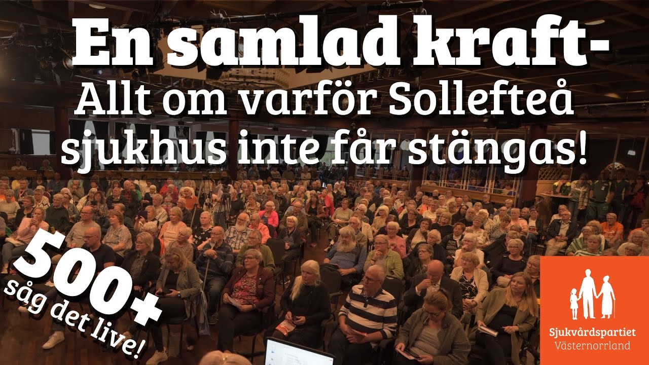 Sjukvårdspartiet: En samlad kraft - För Sollefteå sjukhus framtid