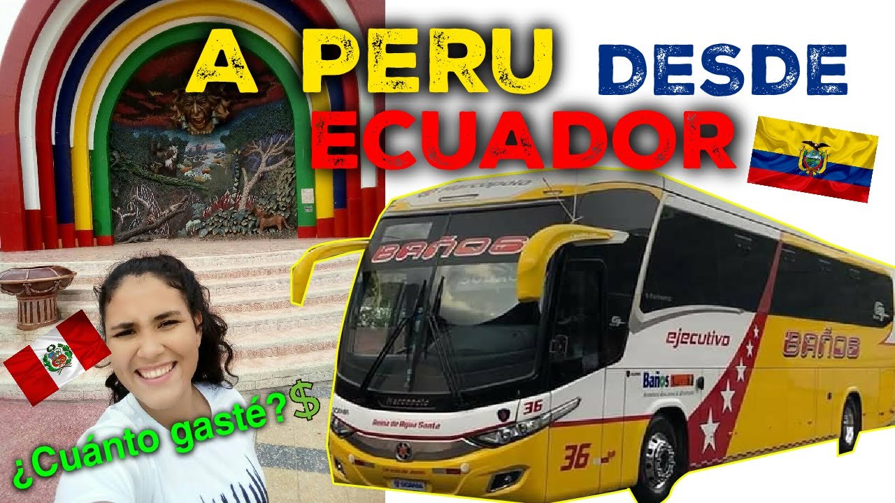 ¿CUANTO CUESTA VIAJAR DE ECUADOR A PERÚ?  |PRECIOS REALES| TODO LO QUE NECESITAS SABER