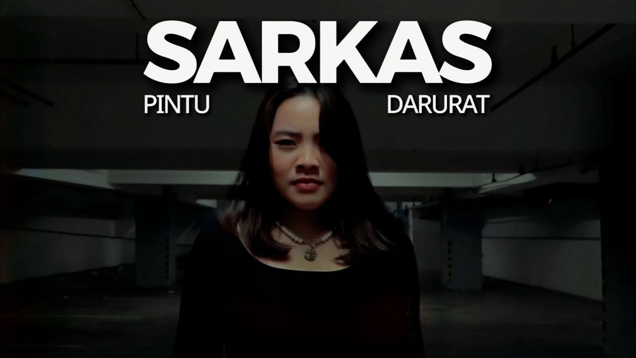 Pintu Darurat - Sarkas (Official Music Video)