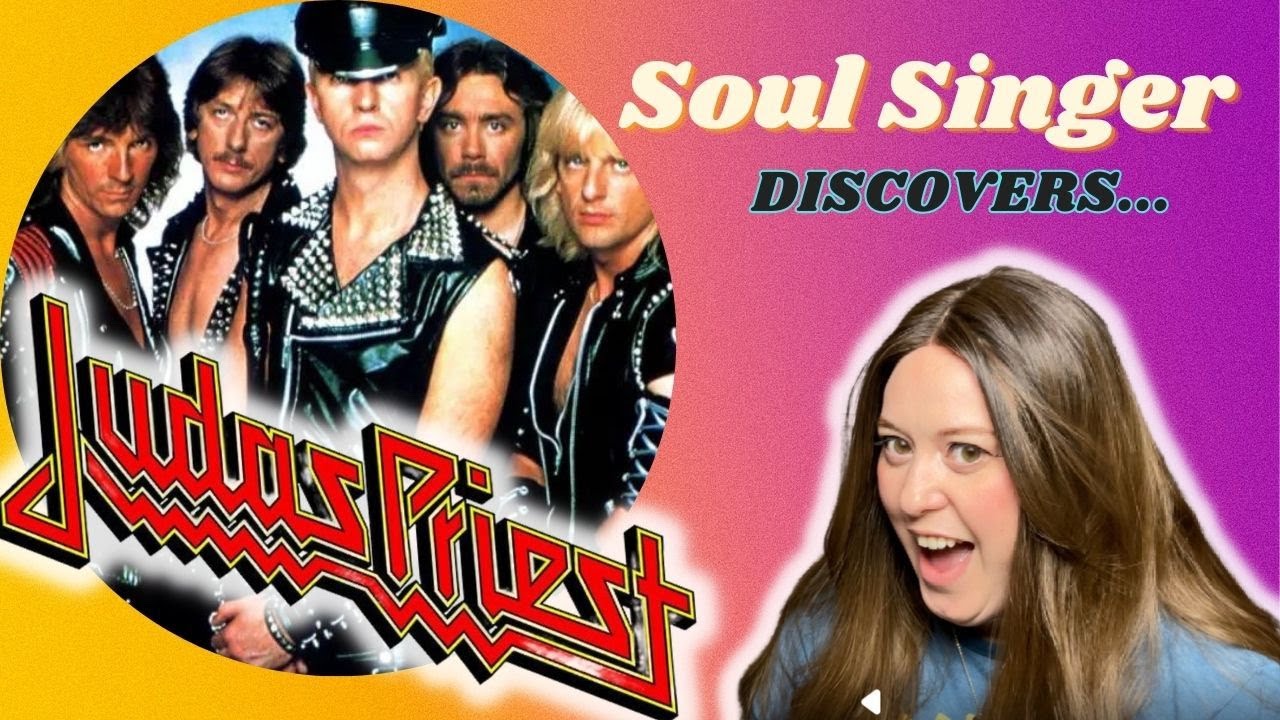 SOUL SINGER discovers JUDAS PRIEST! Then questions ENTIRE LIFE!