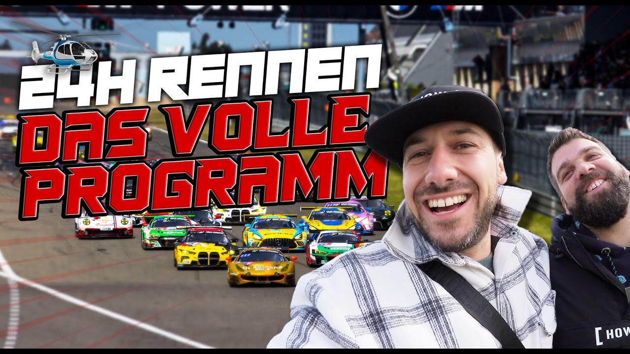 HOWDEEP // DAS VOLLE PROGRAMM - 24H RENNEN AM N&Uuml;RBURGRING