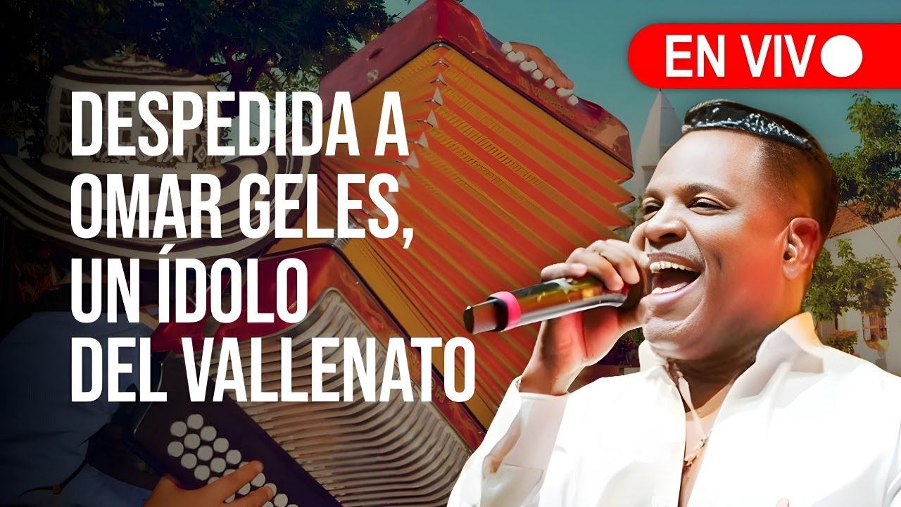 😭 Funeral Omar Geles: Colombia despide a una leyenda del vallenato