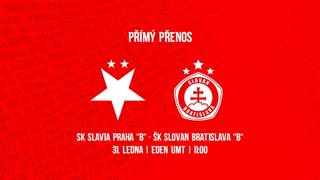 ŽIVĚ I SK Slavia Praha "B" - ŠK Slovan Bratislava "B"
