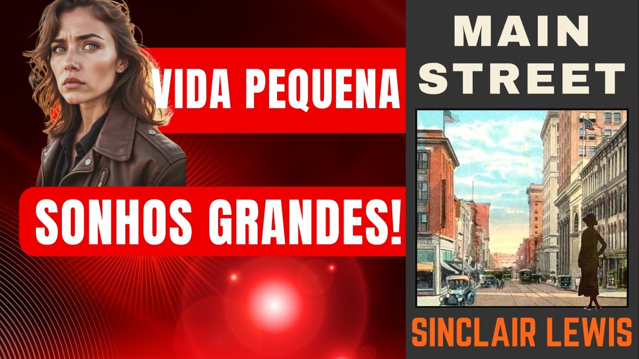 349: Rua Principal – Sátira e Idealismo na Obra de Sinclair Lewis