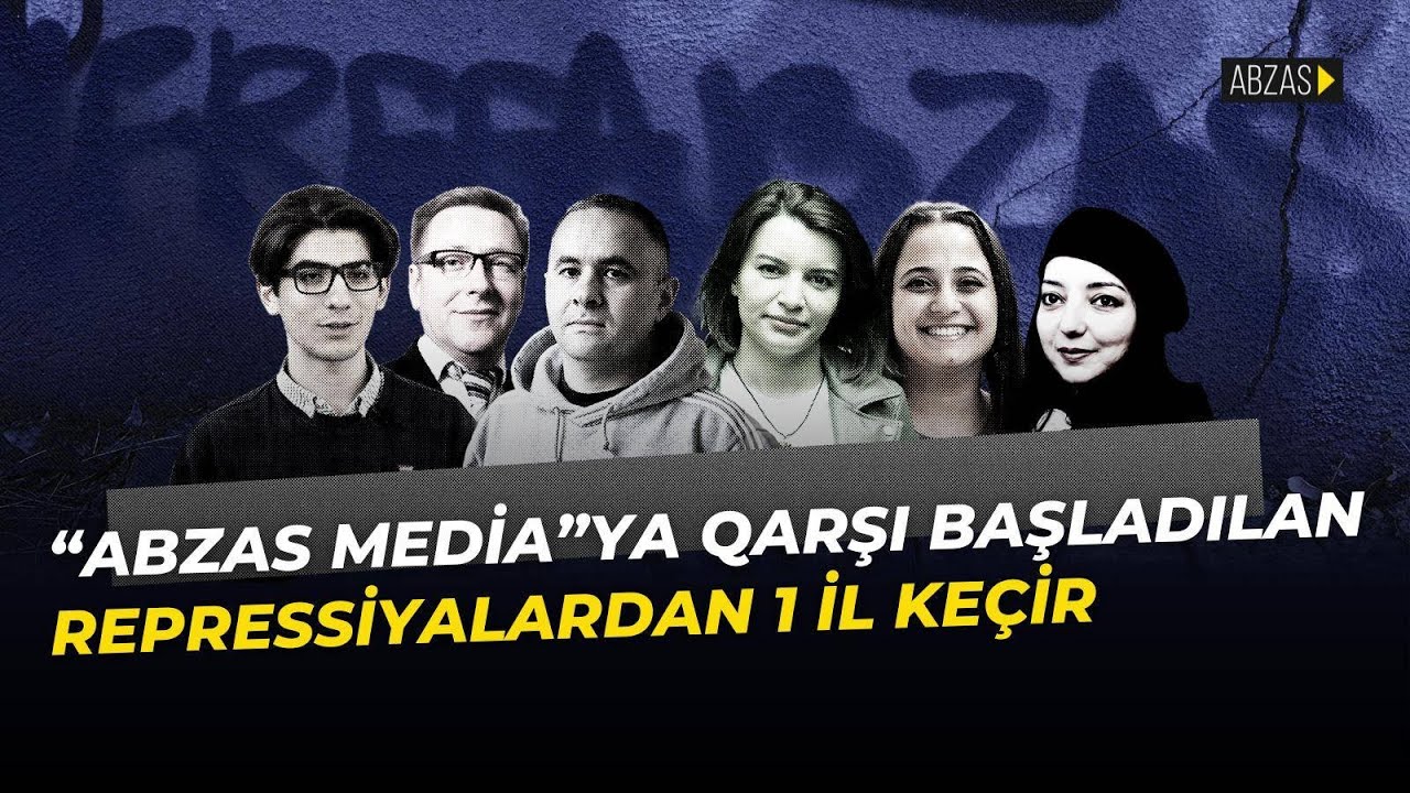 “Abzas Media”ya qarşı başladılan repressiyalardan 1 il ötür