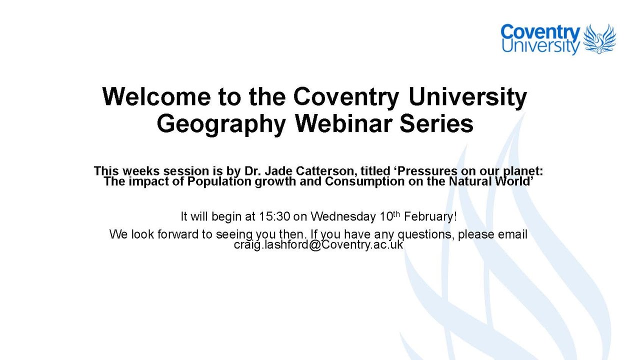 Coventry University Geography Webinar #4: Pressures on our planet