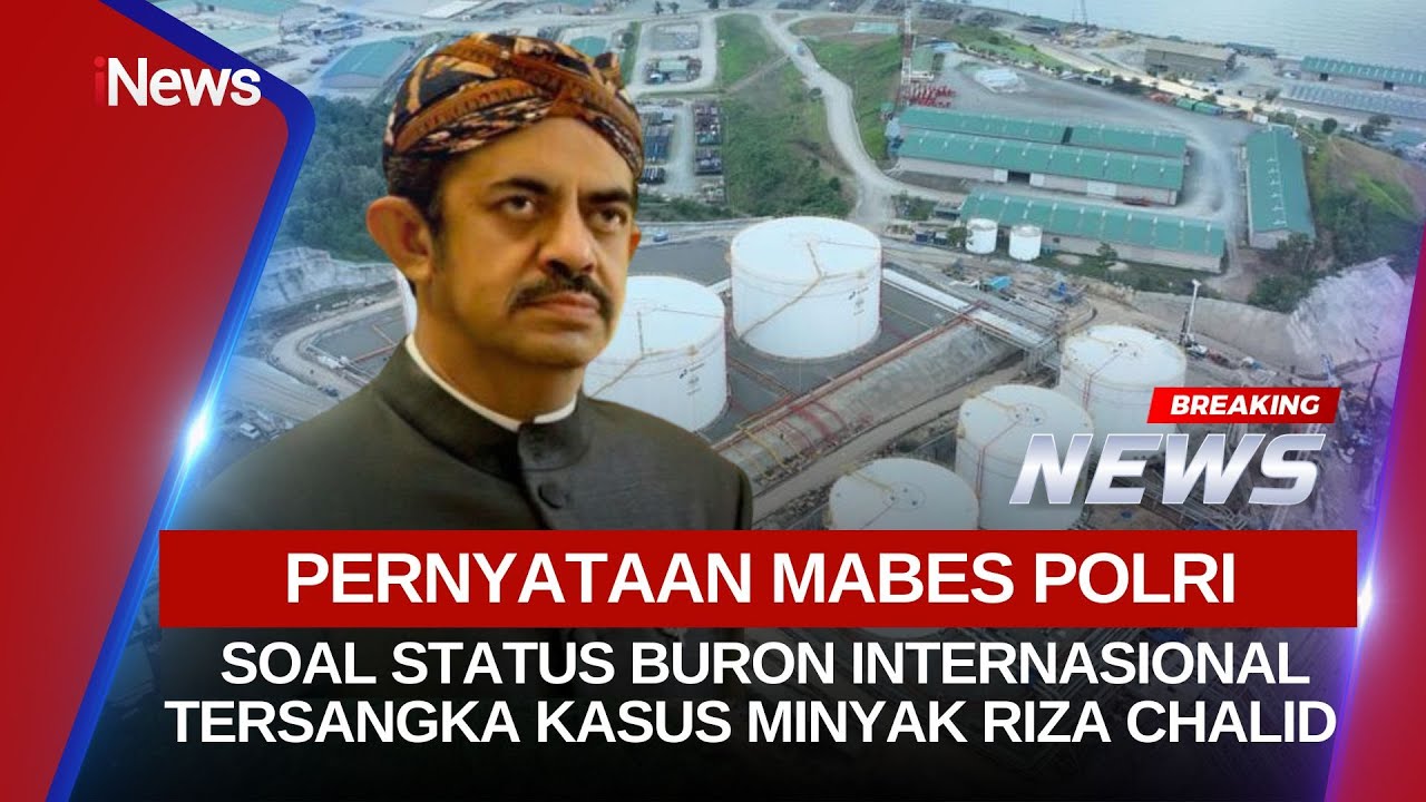 🔴BREAKING NEWS - TERSANGKA KASUS MINYAK RIZA CHALID RESMI JADI BURONAN INTERPOL (01/02)