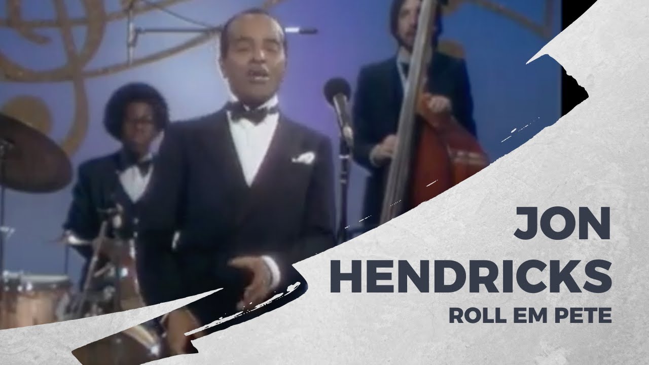 Jon Hendricks  - Roll Em Pete (TV Concert)