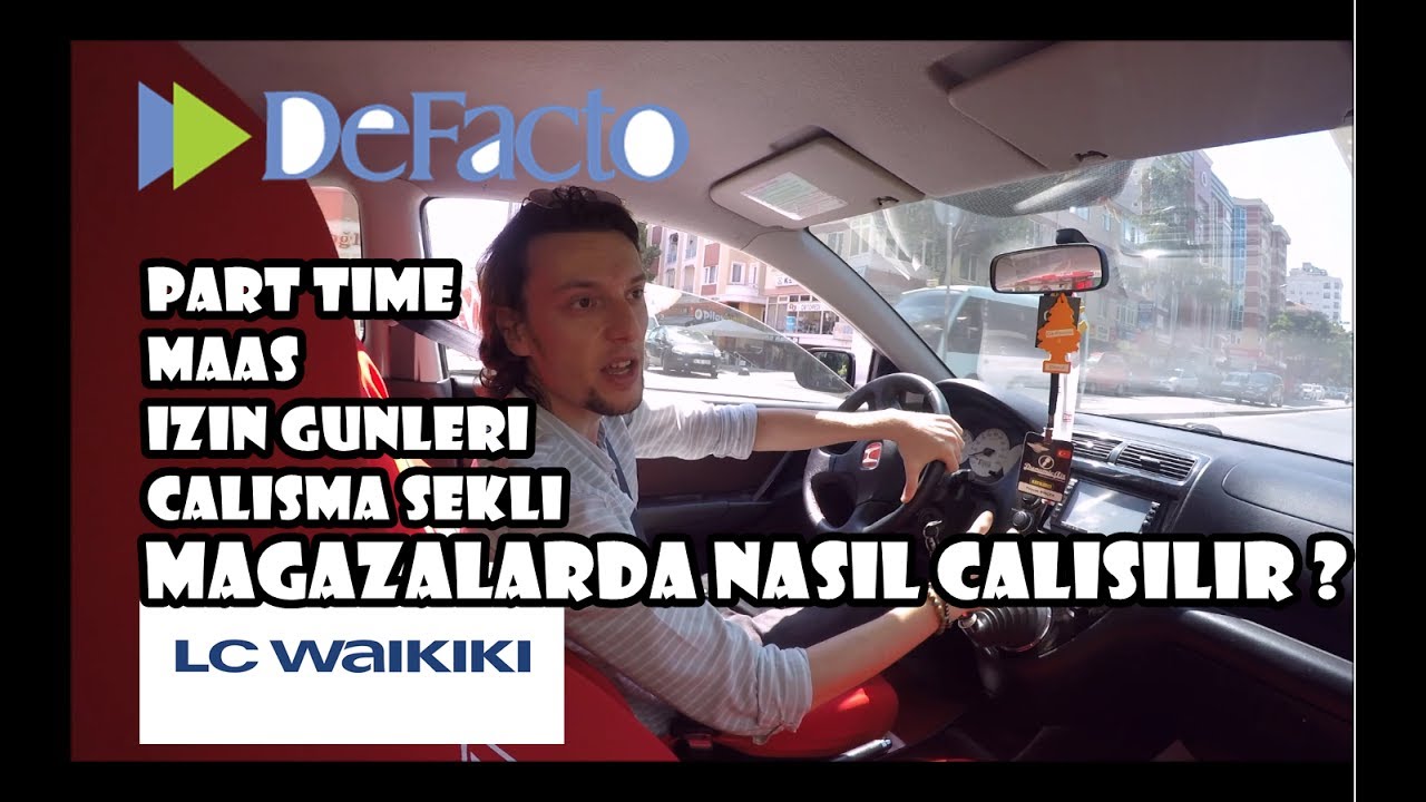 LC Waikiki ve Defacto 'da PART TIME ÇALIŞMAK !!! NASIL ÇALIŞILIR-MAAŞ-HANGİ GÜNLER