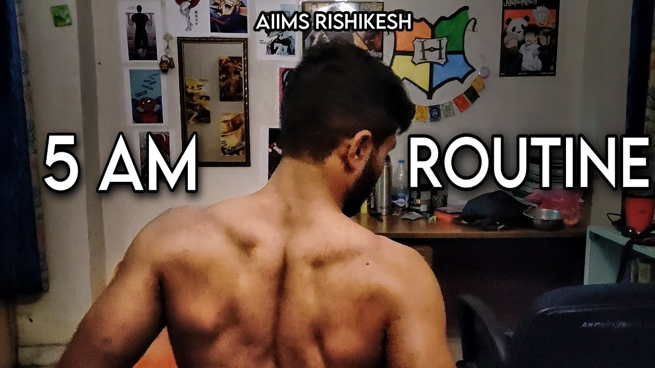 AIIMS Rishikesh 5 AM Morning Routine | GYM , Class etc
