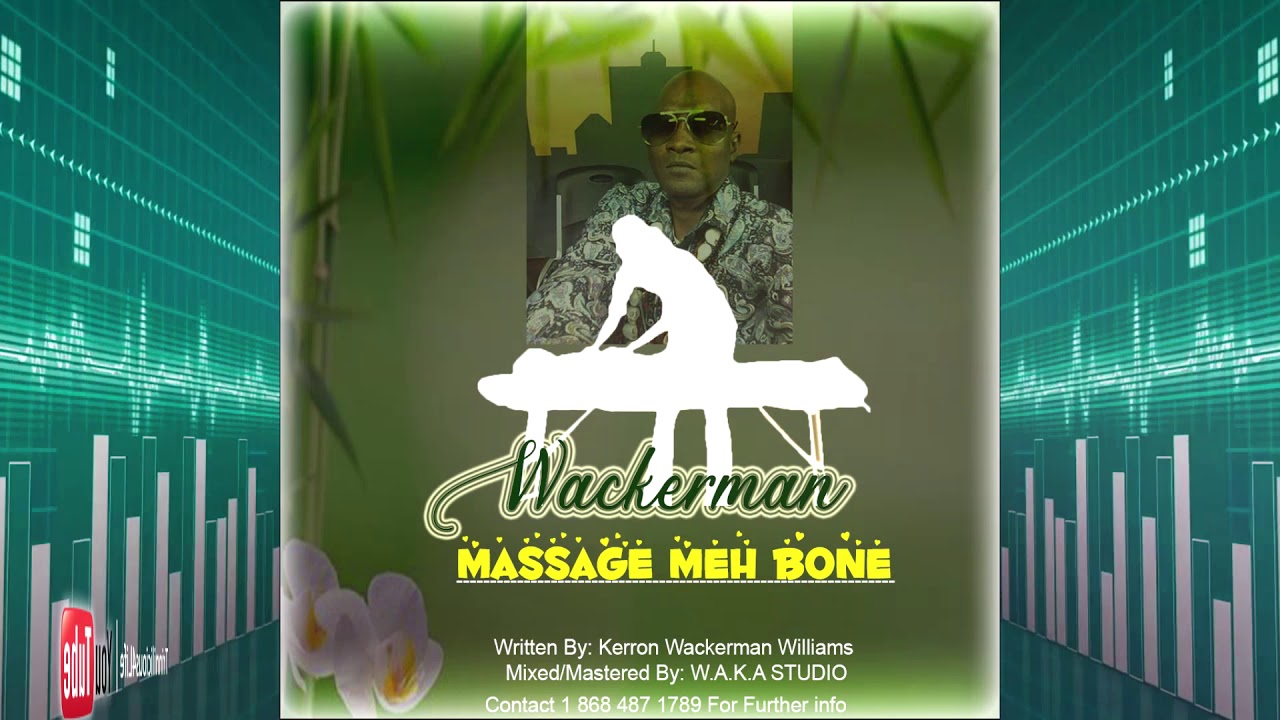 Wackerman - Massage Meh Bone (((2k20 ChutneySoca)))