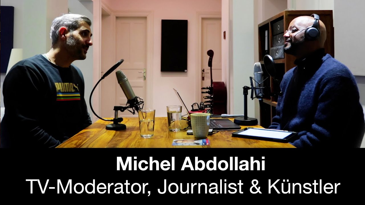 #25 Michel Abdollahi – TV-Moderator, Journalist und Künstler