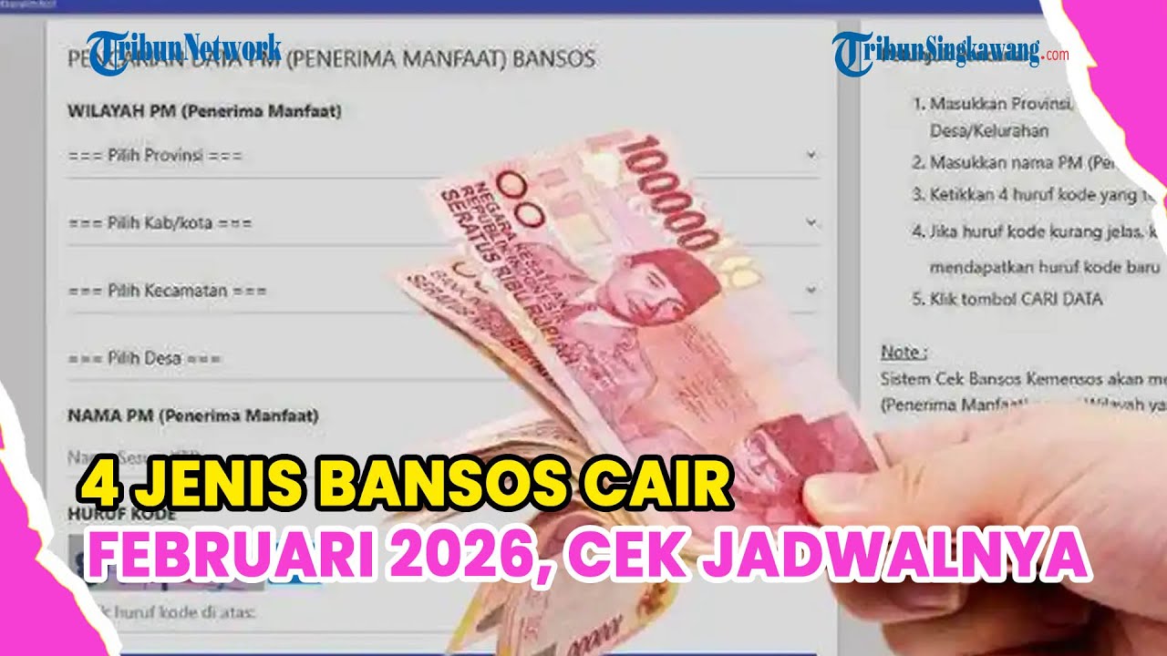 4 BANSOS CAIR FEBRUARI 2026. LENGKAP JADWAL TAHAPAN DAN CARA CEK PENERIMA