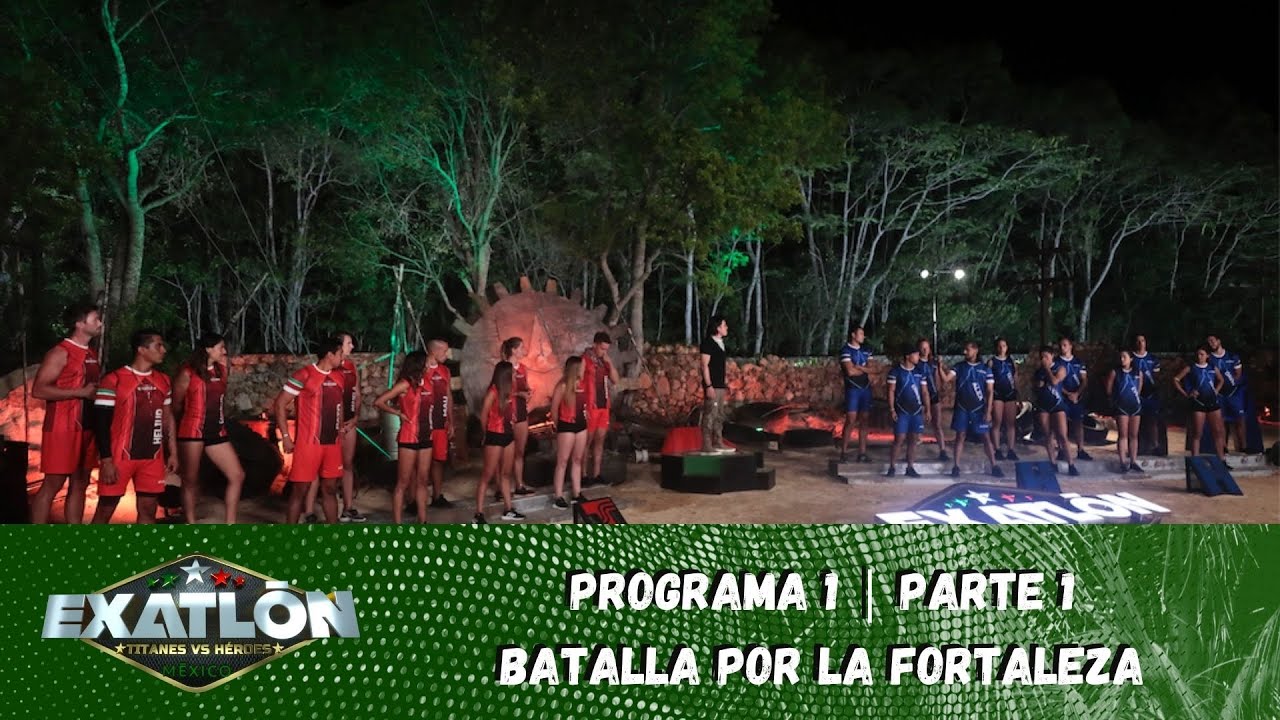 Titanes y Héroes se enfrentan en la batalla por La Fortaleza. | Capítulo 1, parte 1 | Exatlón México