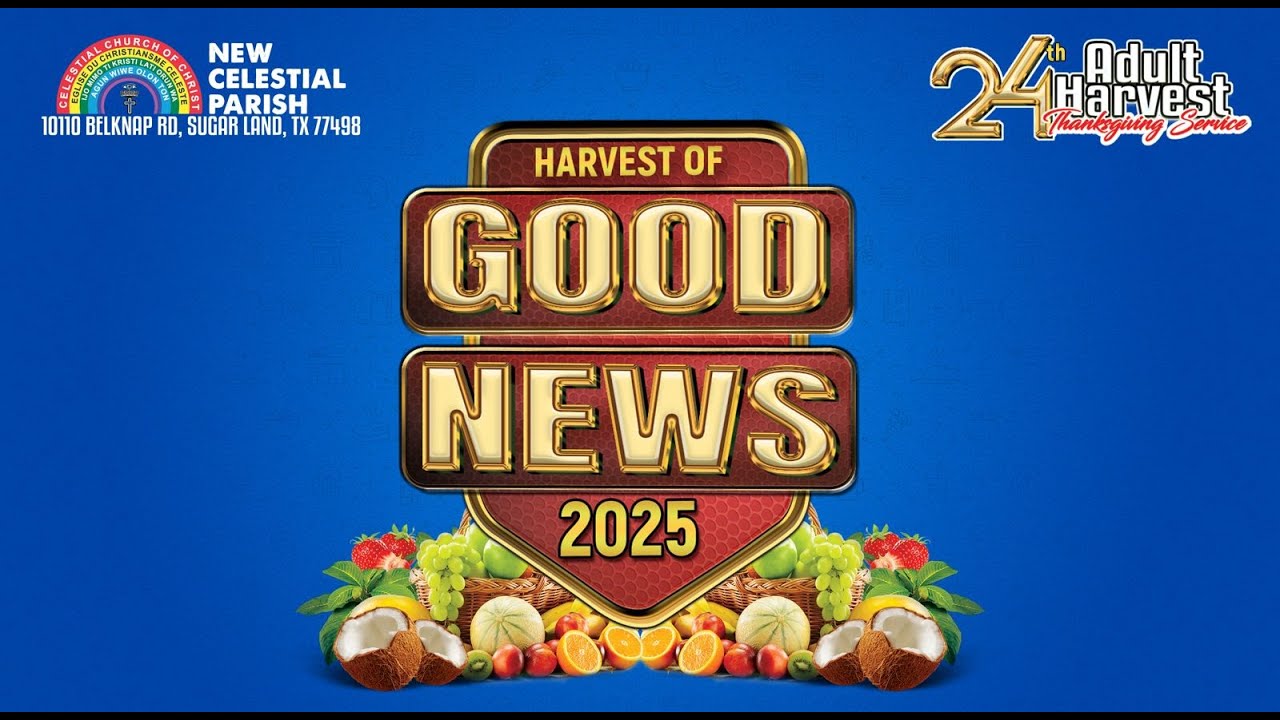 24TH ADULT HARVEST 11/02/2025 - HARVEST OF GOOD NEWS