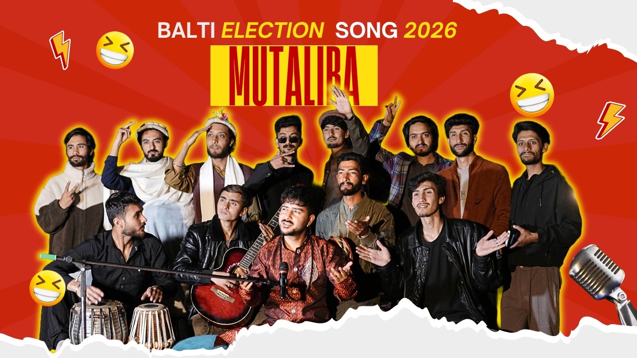 BALTI SONG | ELECTION MUTALIBA 2026