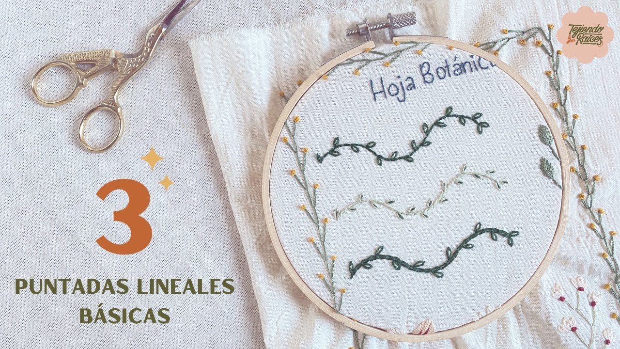 Aprendé a bordar 3 puntadas lineales básicas - Hoja Botánica (video 1)