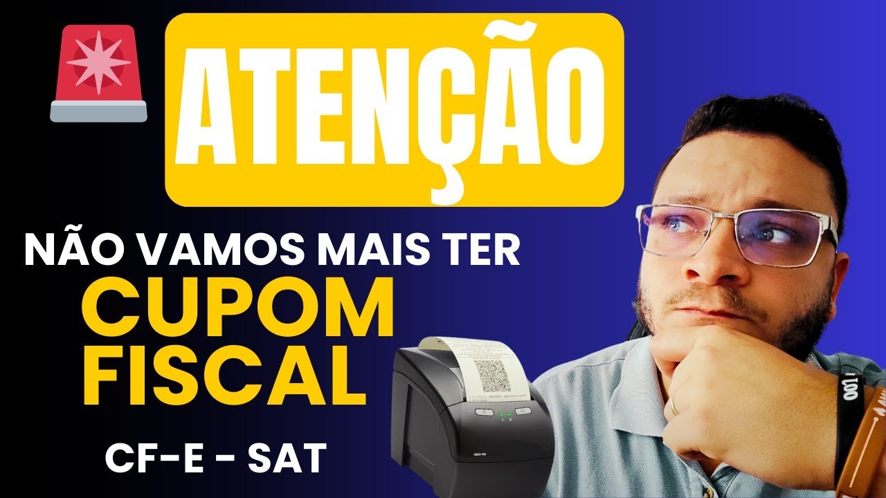 N&Atilde;O VAMOS MAIS TER CUPOM FISCAL? CF-e  SAT