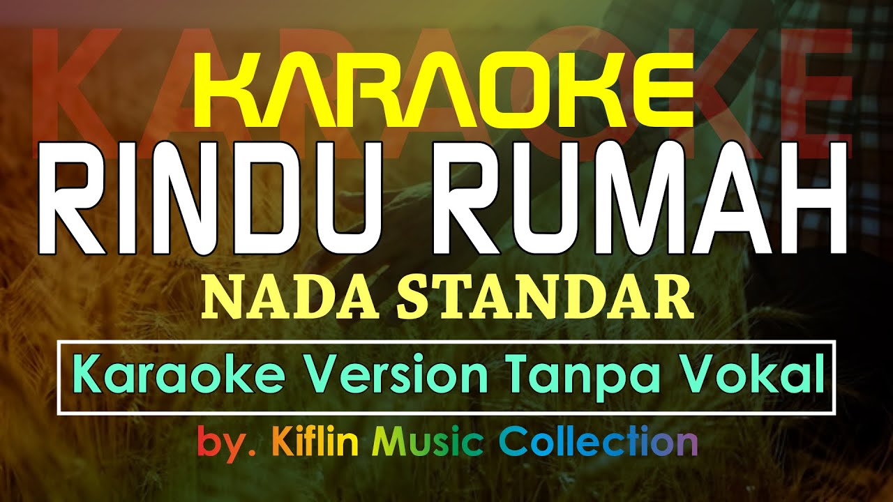 #Karaoke Rindu Rumah ( Nada Standar ) Wizz Baker by Kiflin Music