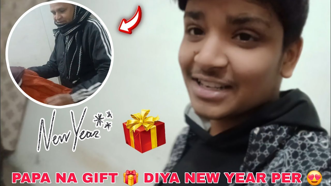 PAPA NA GIFT 🎁 DIYA NEW YEAR PER 😍 ( FUNNY GIFT 😂)