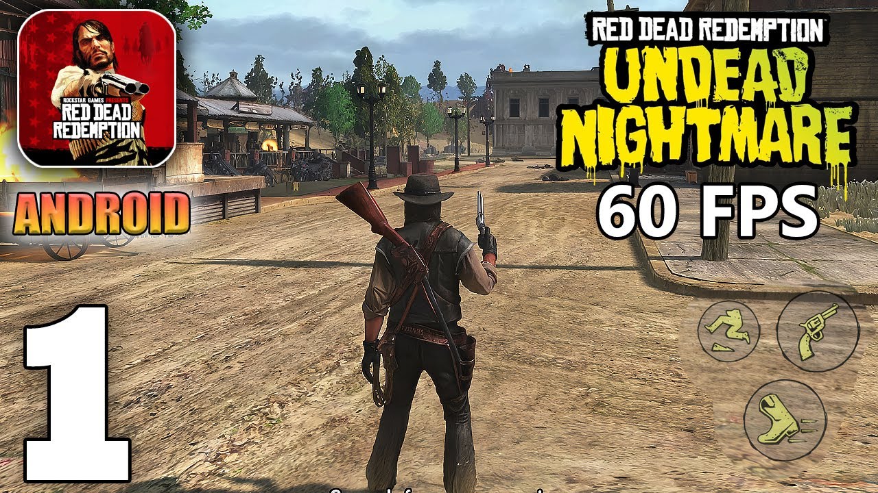 Red Dead Redemption Android 60 FPS Gameplay Part 1 (Undead Nightmares) - Rockstar Version