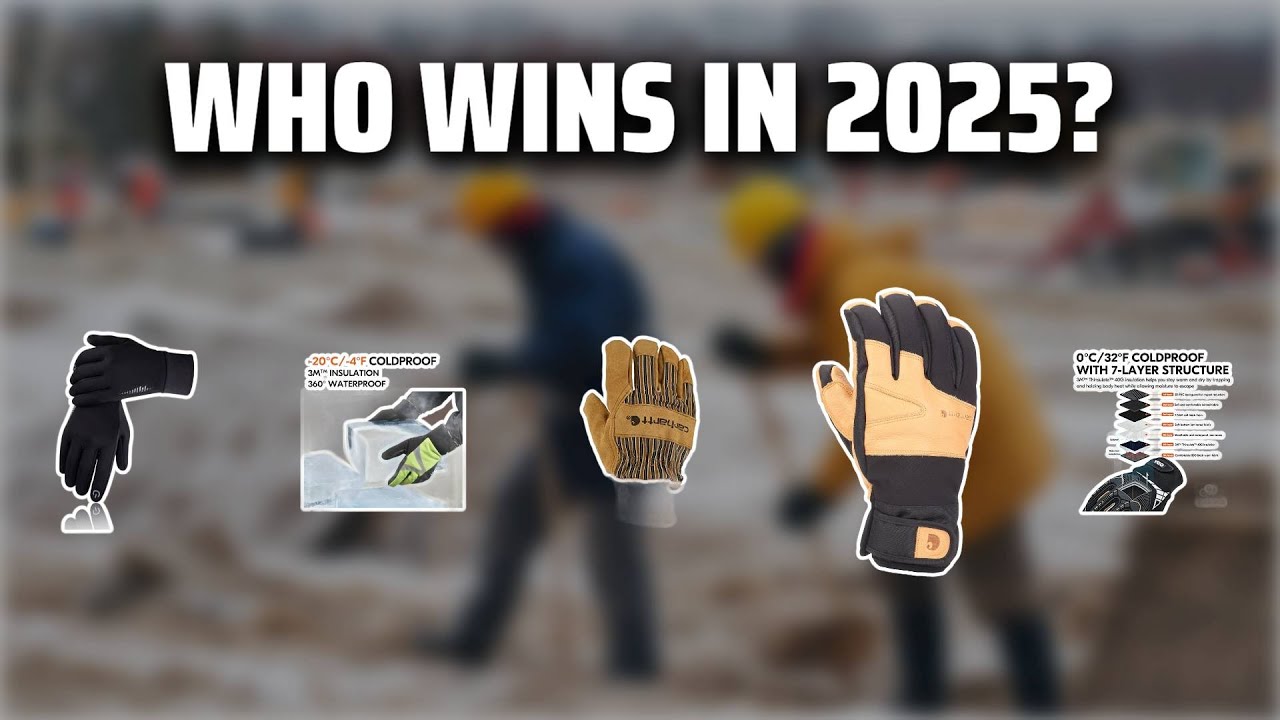 The Top 5 Best Warm Work Gloves in 2025 - Must Watch Before Buying!