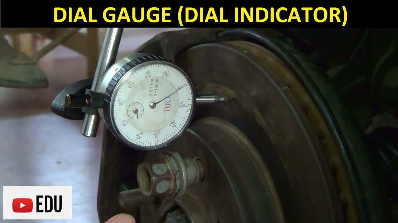 Dial Gauge (Dial Indicator): Komponen, Fungsi dan Cara Menggunakan