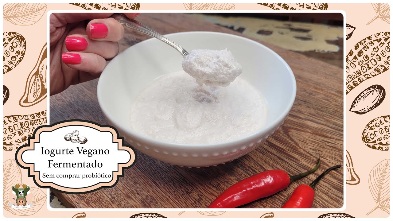 IOGURTE VEGANO FERMENTADO SEM COMPRAR PROBIÓTICO | Feito com amendoim | Caos na Cozinha!