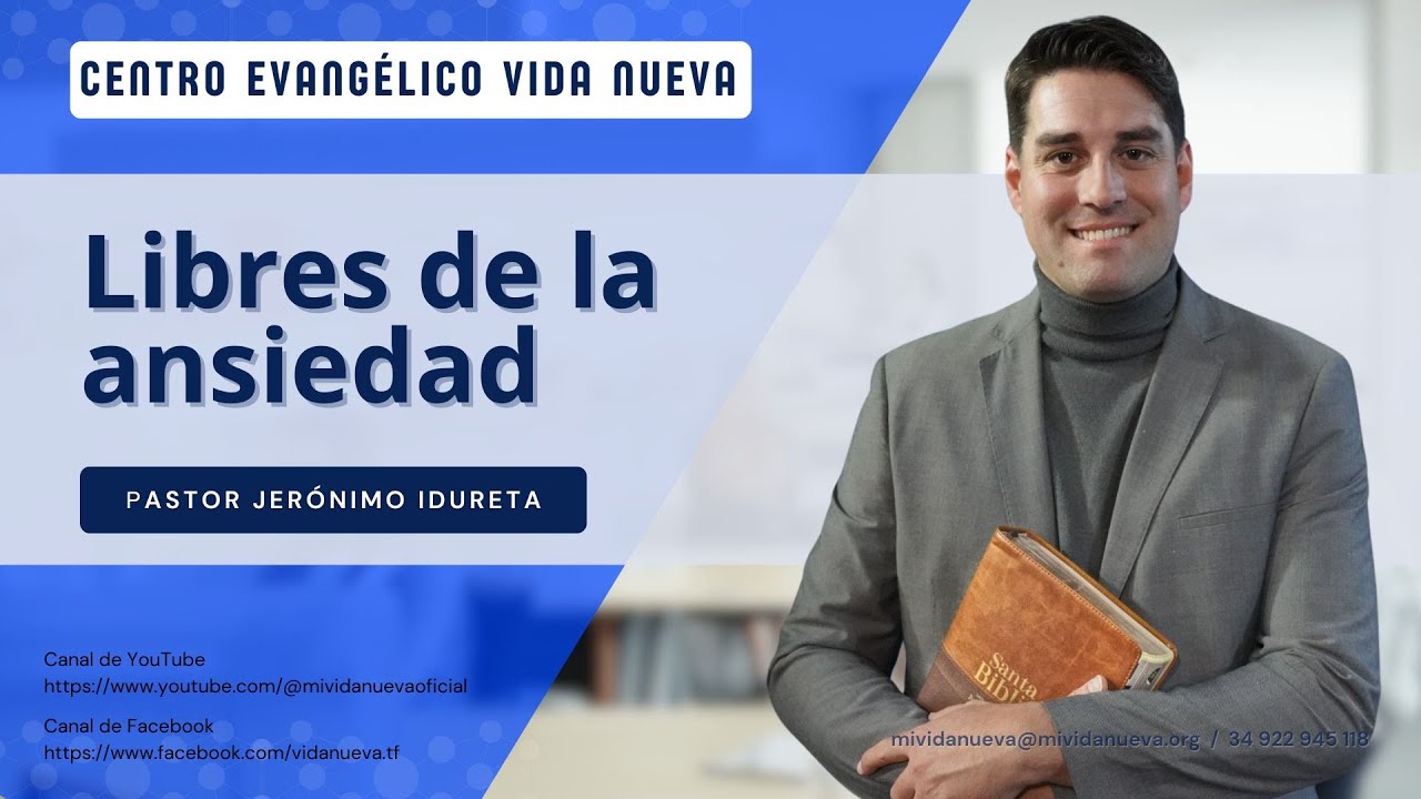 Libres de la ansiendad, por el pastor Jerónimo Idureta.