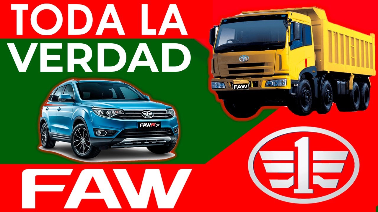 ¿De DÓNDE es la Marca FAW? AQUÍ se FABRICAN los modelos más vendidos de camionetas y camiones FAW