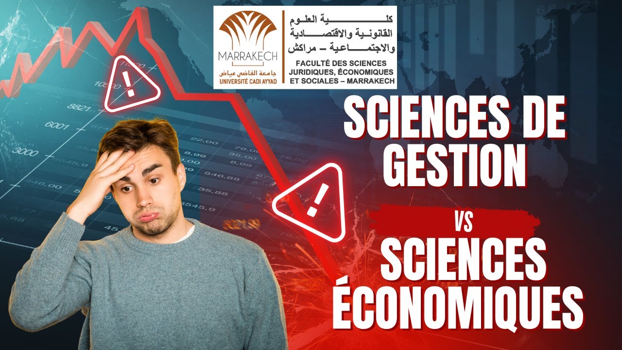 الفرق بين العلوم الاقتصادية والعلوم التدبير فـ الجامعة | FSJES مراكش