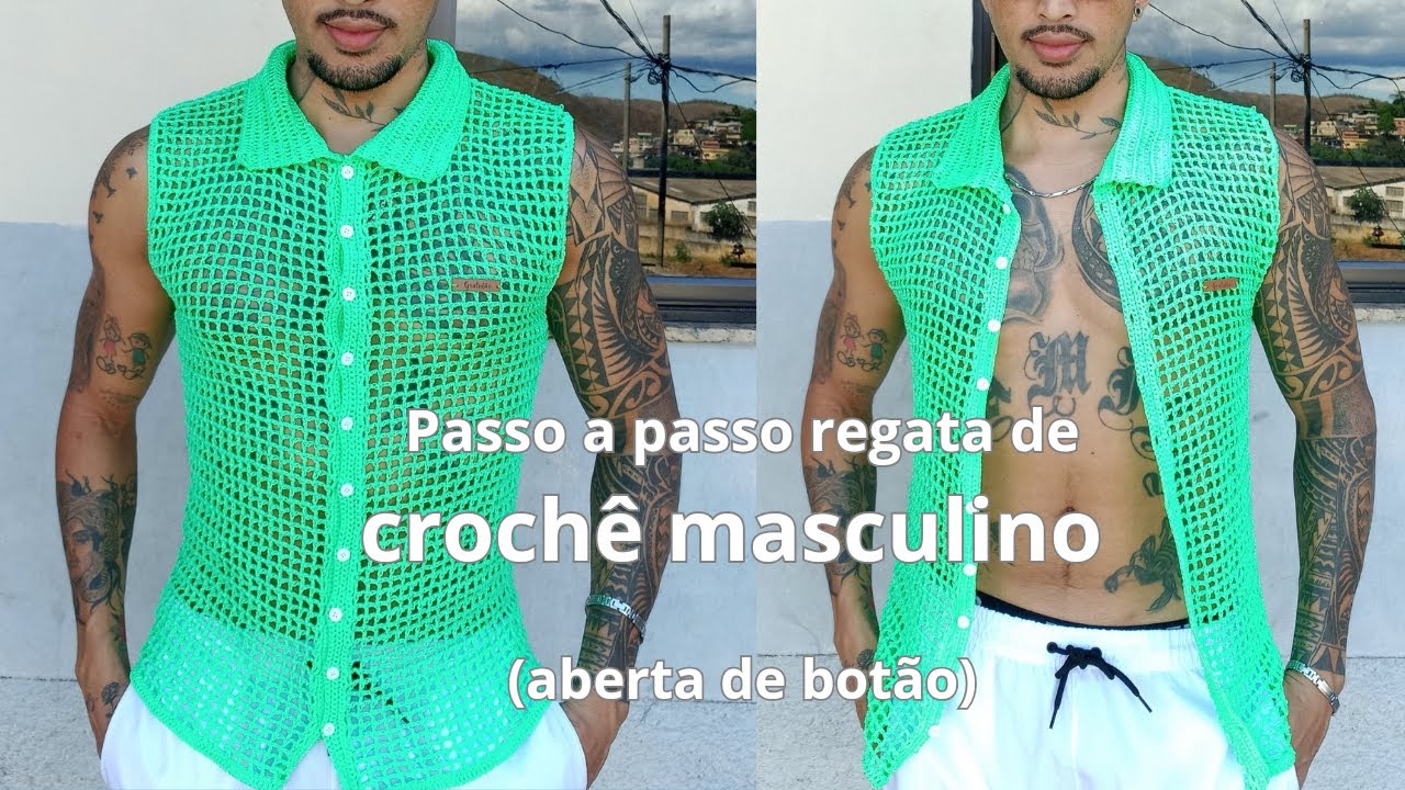 Passo a passo regata de crochê masculino (aberta de botão)