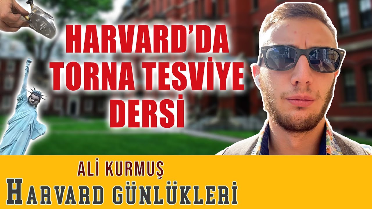 Harvard'da Torna Tesviye Dersi - Harvard Günlükleri - Ali Kurmuş - S02B02