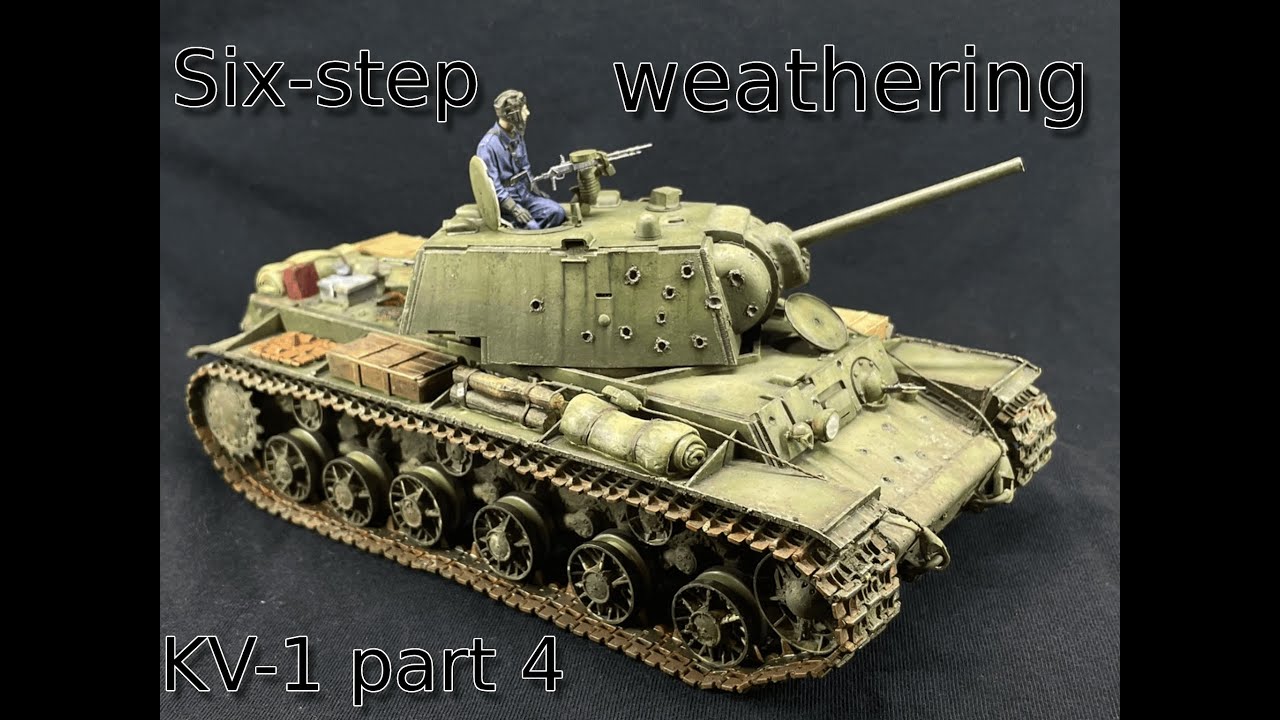 The Best Way to Weather a KV-1 Tank Model – Part 5