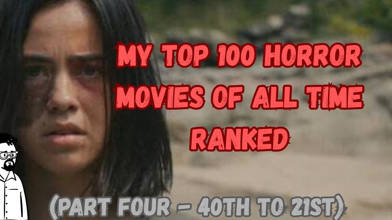 My top 100 horror movies of all time - Part Four (40th to 21st)