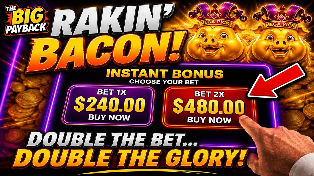 $480/Spin &rarr; for GLORY!! Rakin' Bacon - HIGH LIMIT CHALLENGE!