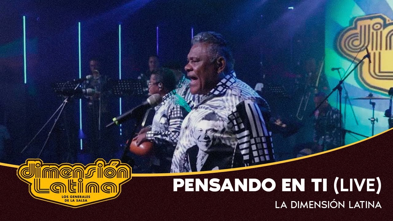 La Dimensión Latina  - Pensando en ti (Live)