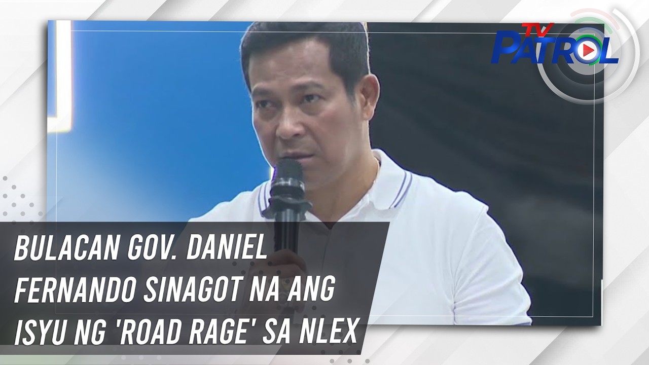 Bulacan Gov. Daniel Fernando sinagot na ang isyu ng 'road rage' sa NLEX | TV Patrol
