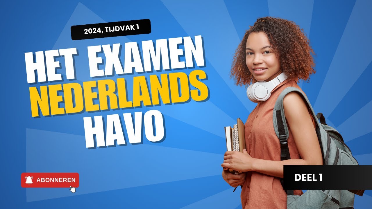 DEEL 1 | Examen (havo) Nederlands | Het examen Nederlands uitgelegd (inclusief examentips)